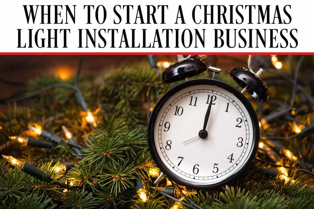WHEN-TO-START-A-CHRISTMAS-LIGHT-INSTALLATION-BUSINESS