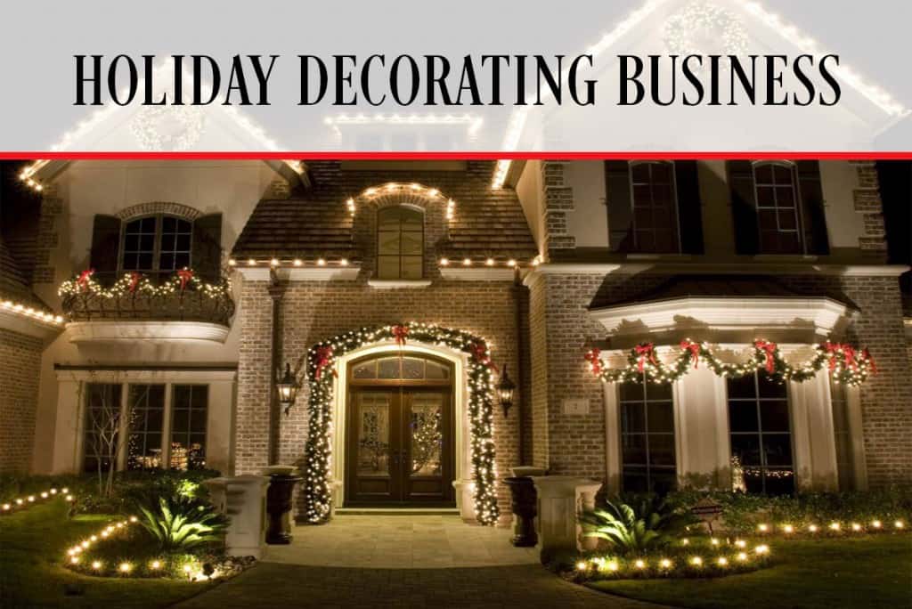 HOLIDAY DECORATING BUSINESS