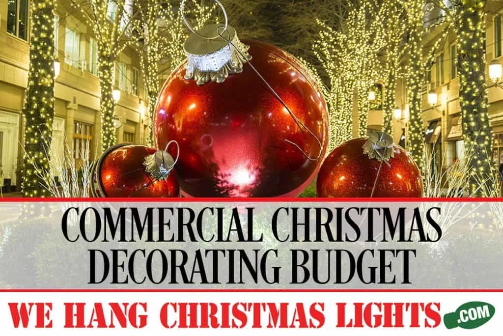 COMMERCIAL-CHRISTMAS-DECORATING-BUDGET