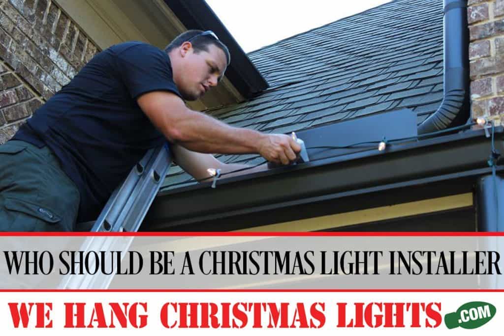 WHCL-WHO-SHOULD-BE-A-CHRISTMAS-LIGHT-INSTALLER